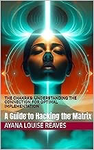 The Chakra’s by Ayana Louise Reaves The Chakra’s by Ayana Louise Reaves